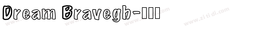 Dream Bravegb字体转换